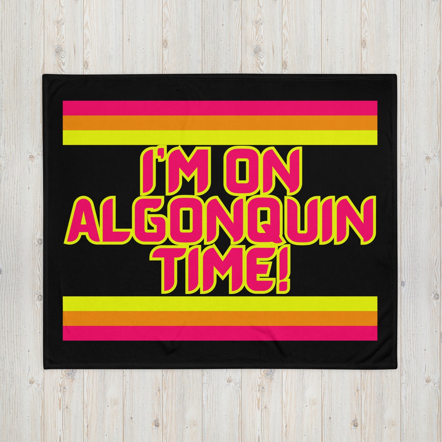 Algonquin - I'm On Algonquin Time! - Stripes - Campfire Blanket - Throw Blanket