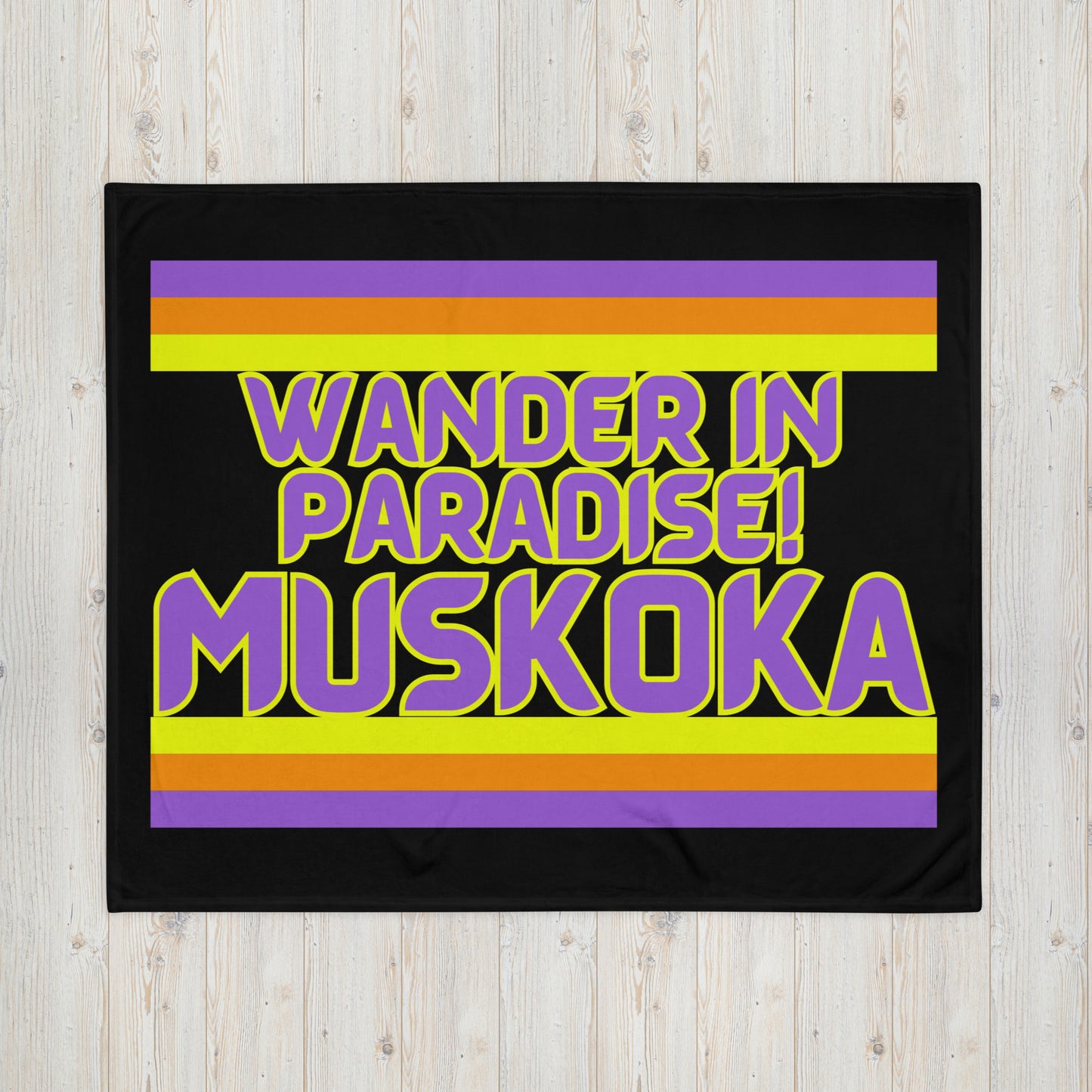 Muskoka - Wander In Paradise! - Throw Blanket