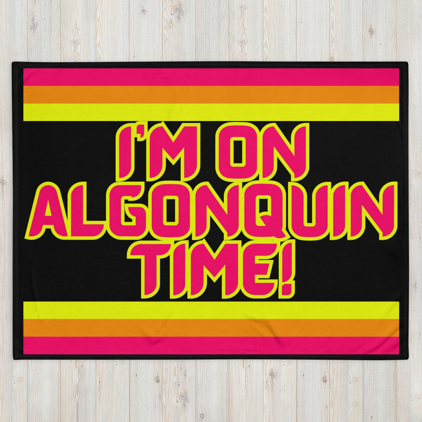 Algonquin - I'm On Algonquin Time! - Stripes - Campfire Blanket - Throw Blanket