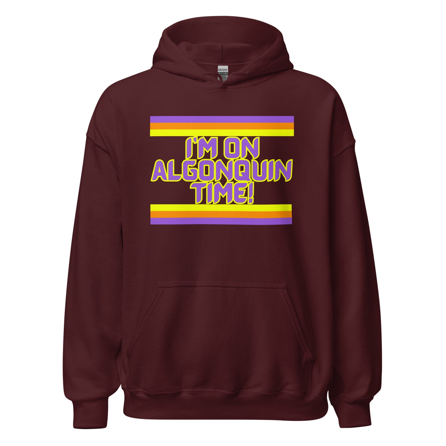 I'm On Algonquin Time - Unisex Hoodie