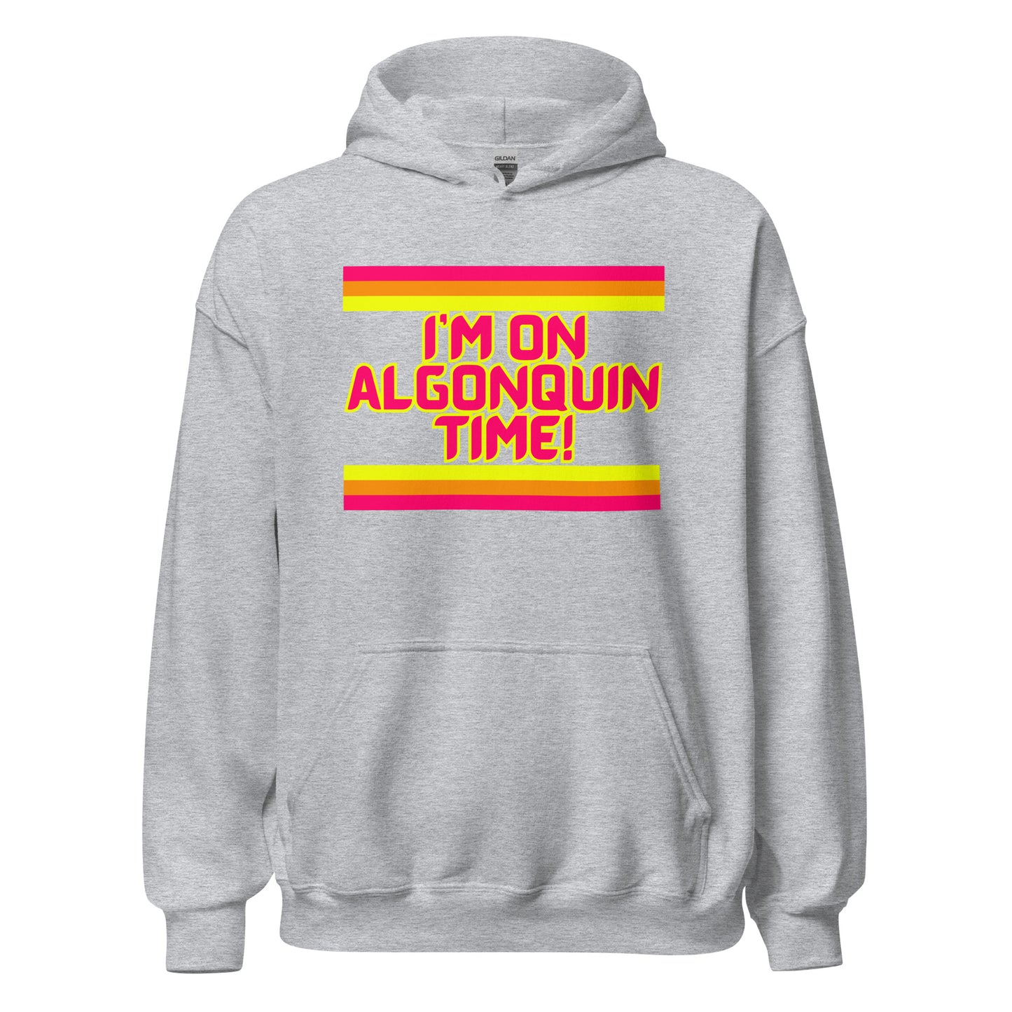 I'm On Algonquin Time - Unisex Hoodie