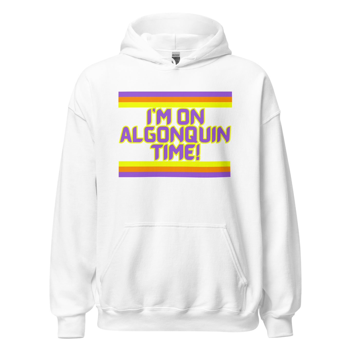 I'm On Algonquin Time - Unisex Hoodie