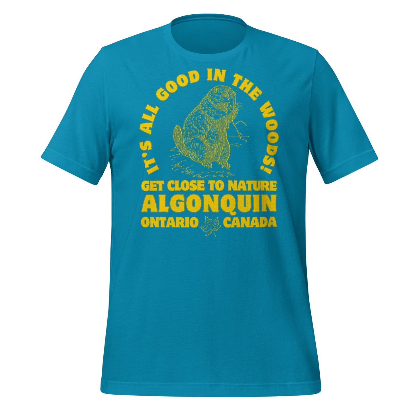 It's All Good In The Woods Algonquin - Unisex t-shirt