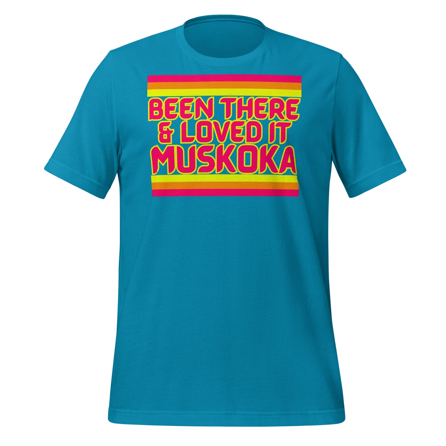 Been There & Loved It Muskoka - Unisex t-shirt