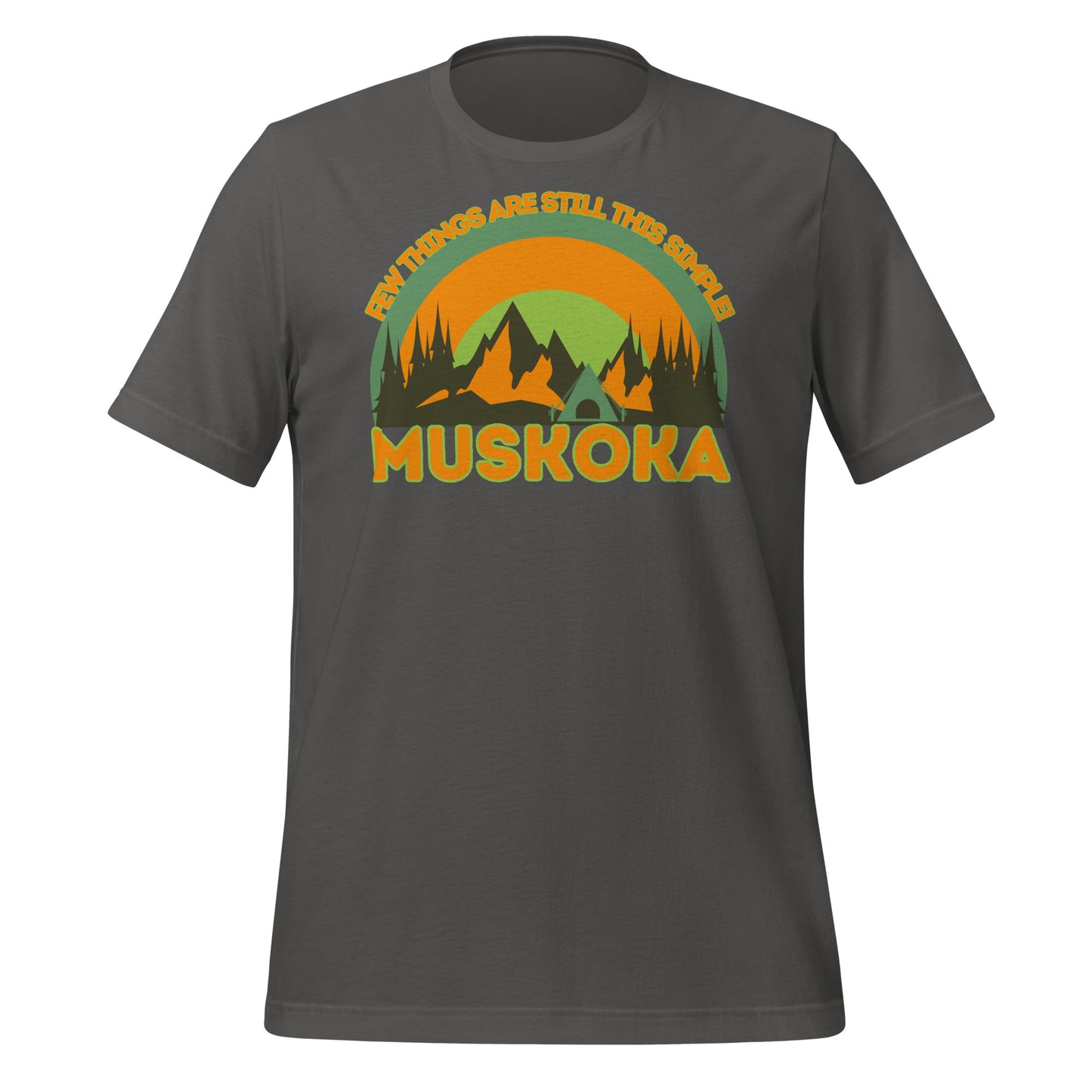 Few Things Are Still This Simple Muskoka - Unisex t-shirt