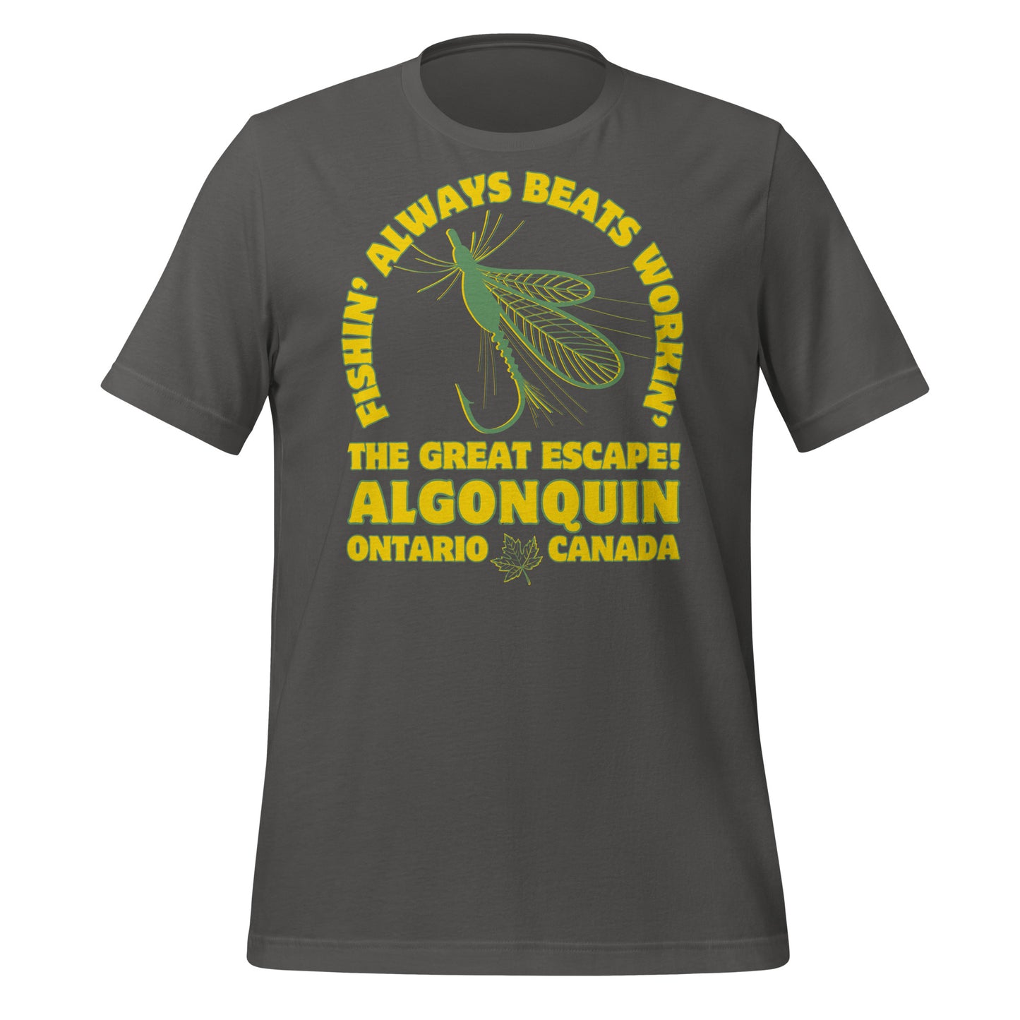 Fishin' Always Beats Workin' Algonquin - Unisex t-shirt