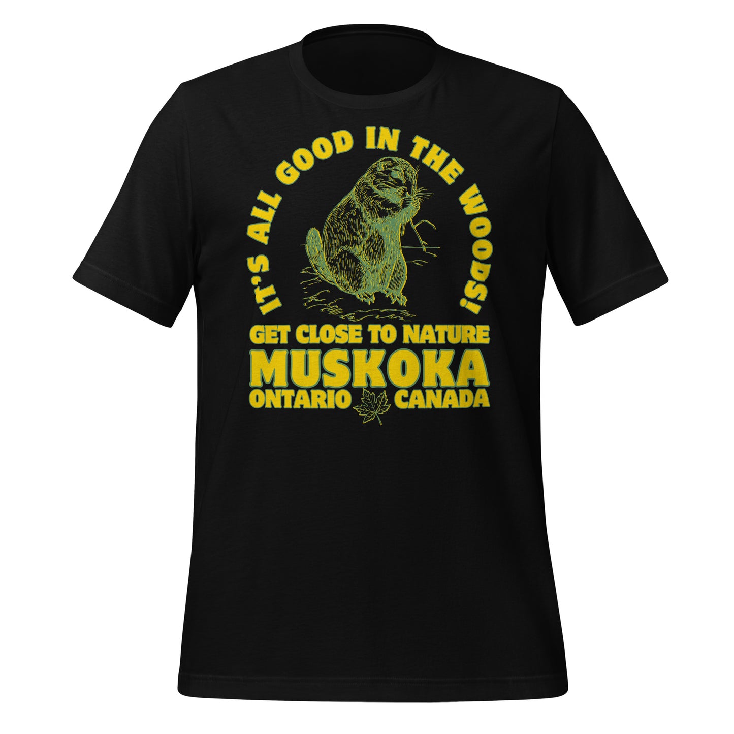 It's All Good In The Woods Muskoka Beaver - Unisex t-shirt