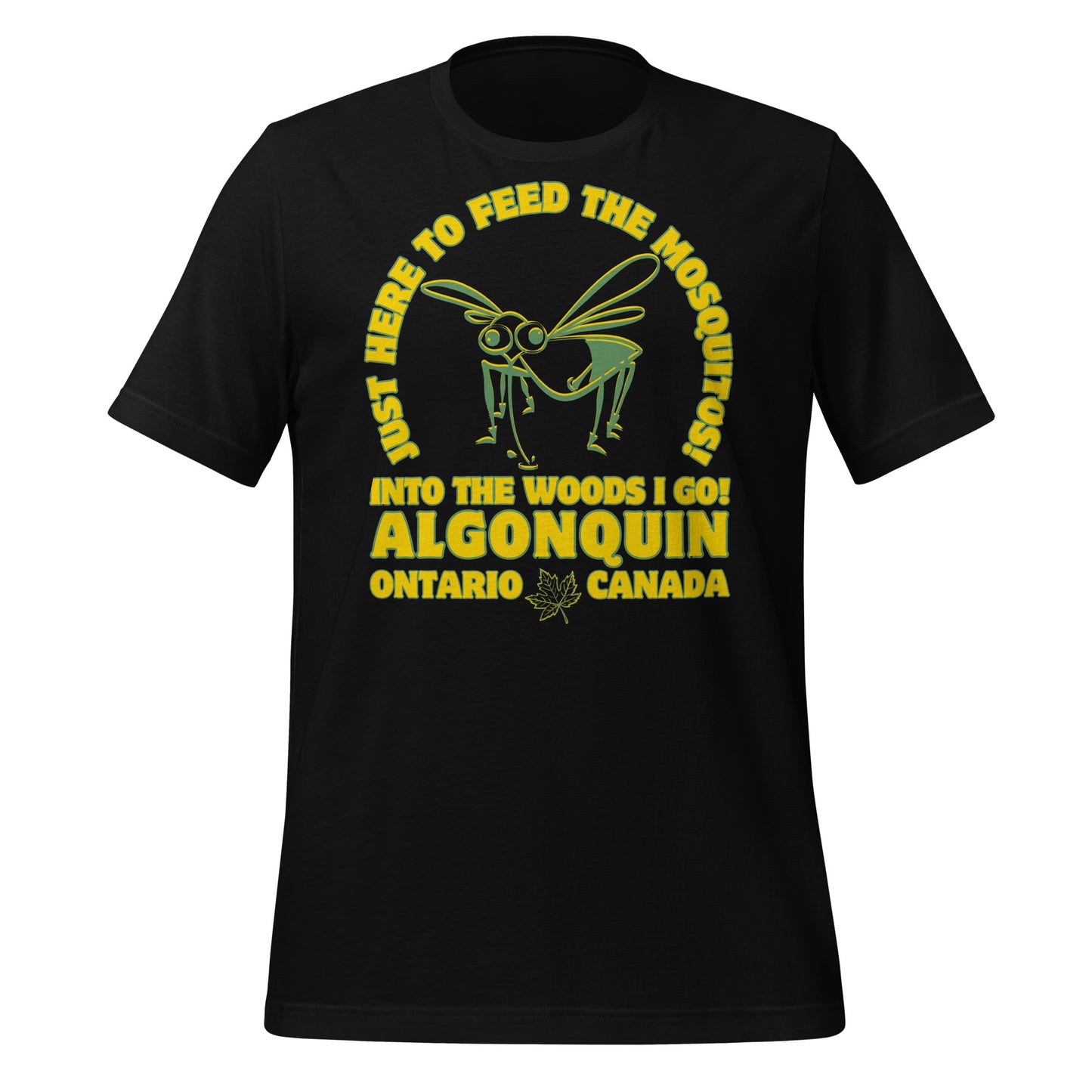 Just Here To Feed The Mosquitos Algonquin - Unisex t-shirt