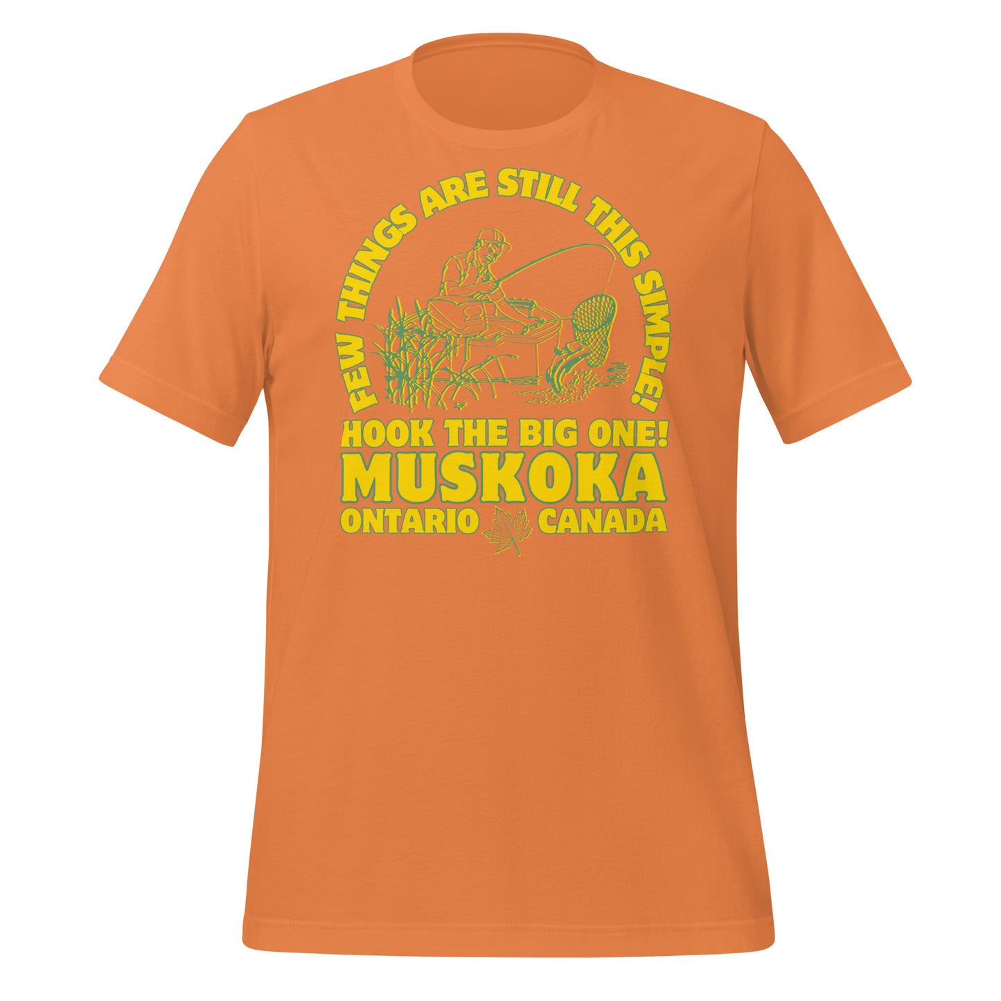 Few Things Are Still This Simple Muskoka - Unisex t-shirt