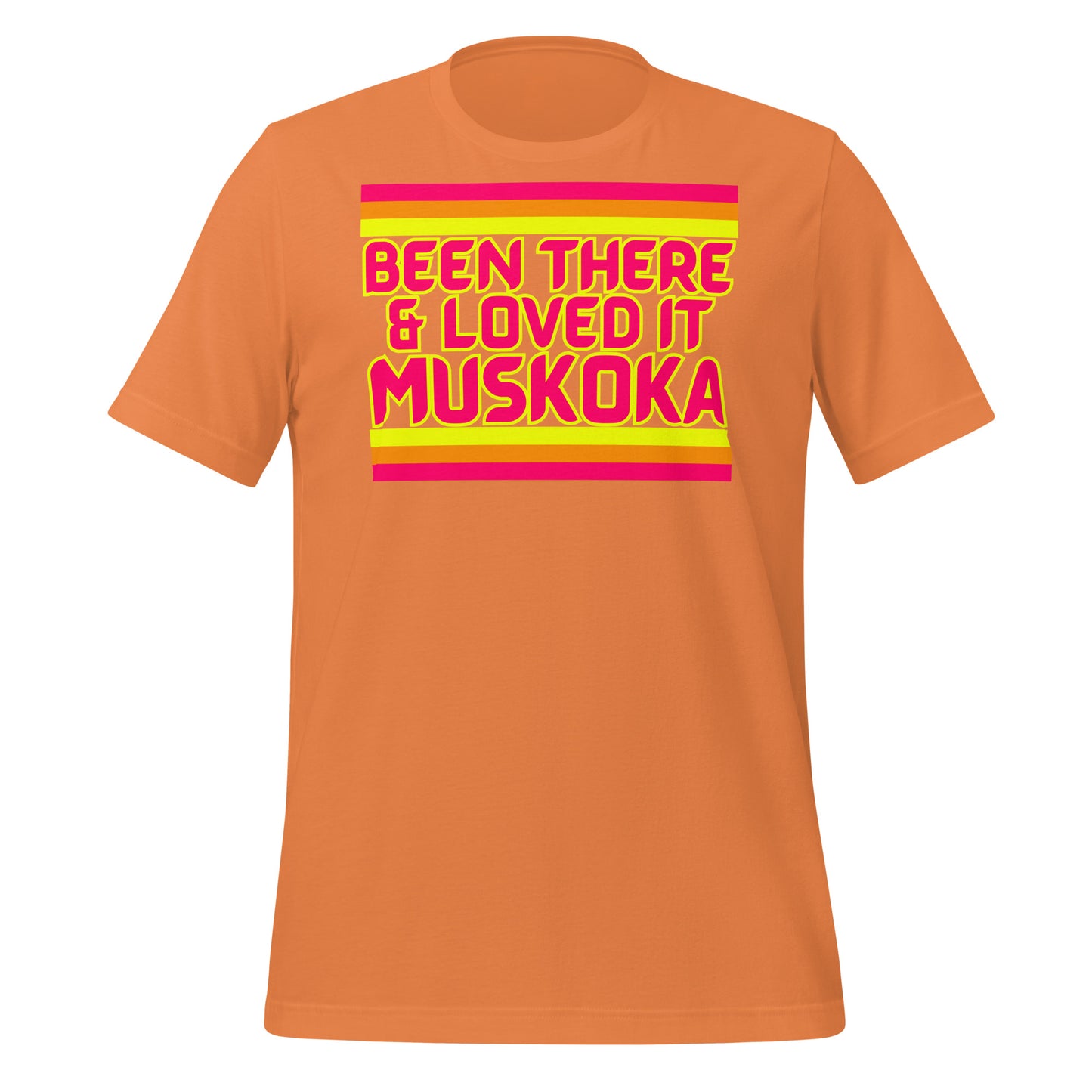 Been There & Loved It Muskoka - Unisex t-shirt