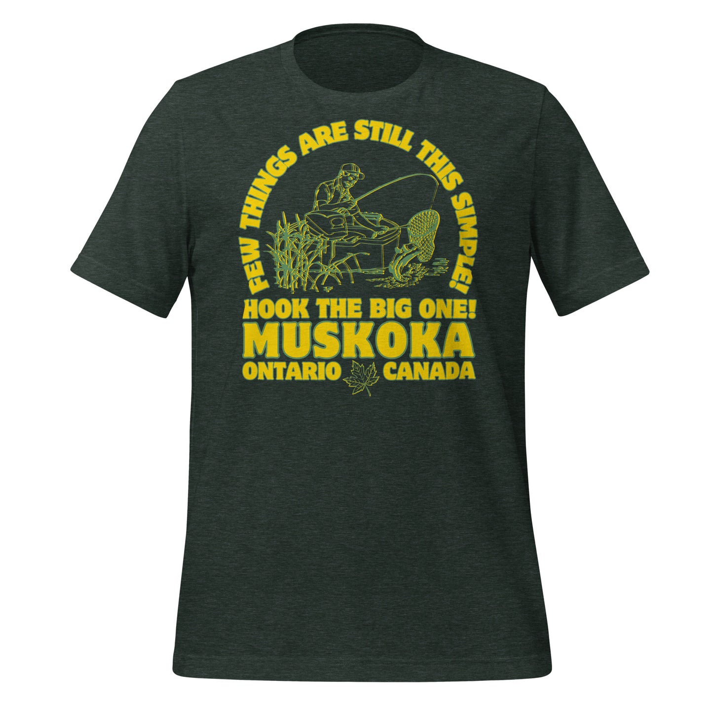 Few Things Are Still This Simple Muskoka - Unisex t-shirt