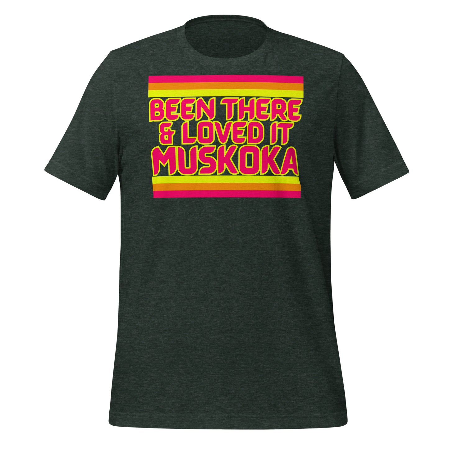 Been There & Loved It Muskoka - Unisex t-shirt