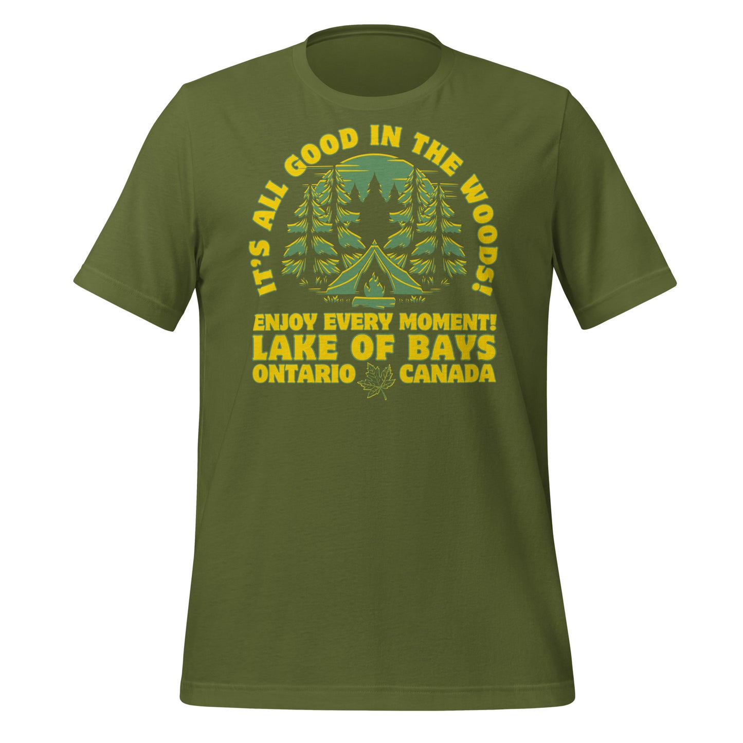 It's All Good In The Woods Lake of Bays Ontario - Unisex t-shirt