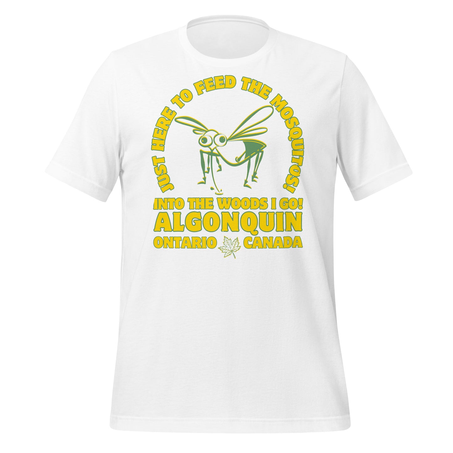 Just Here To Feed The Mosquitos Algonquin - Unisex t-shirt