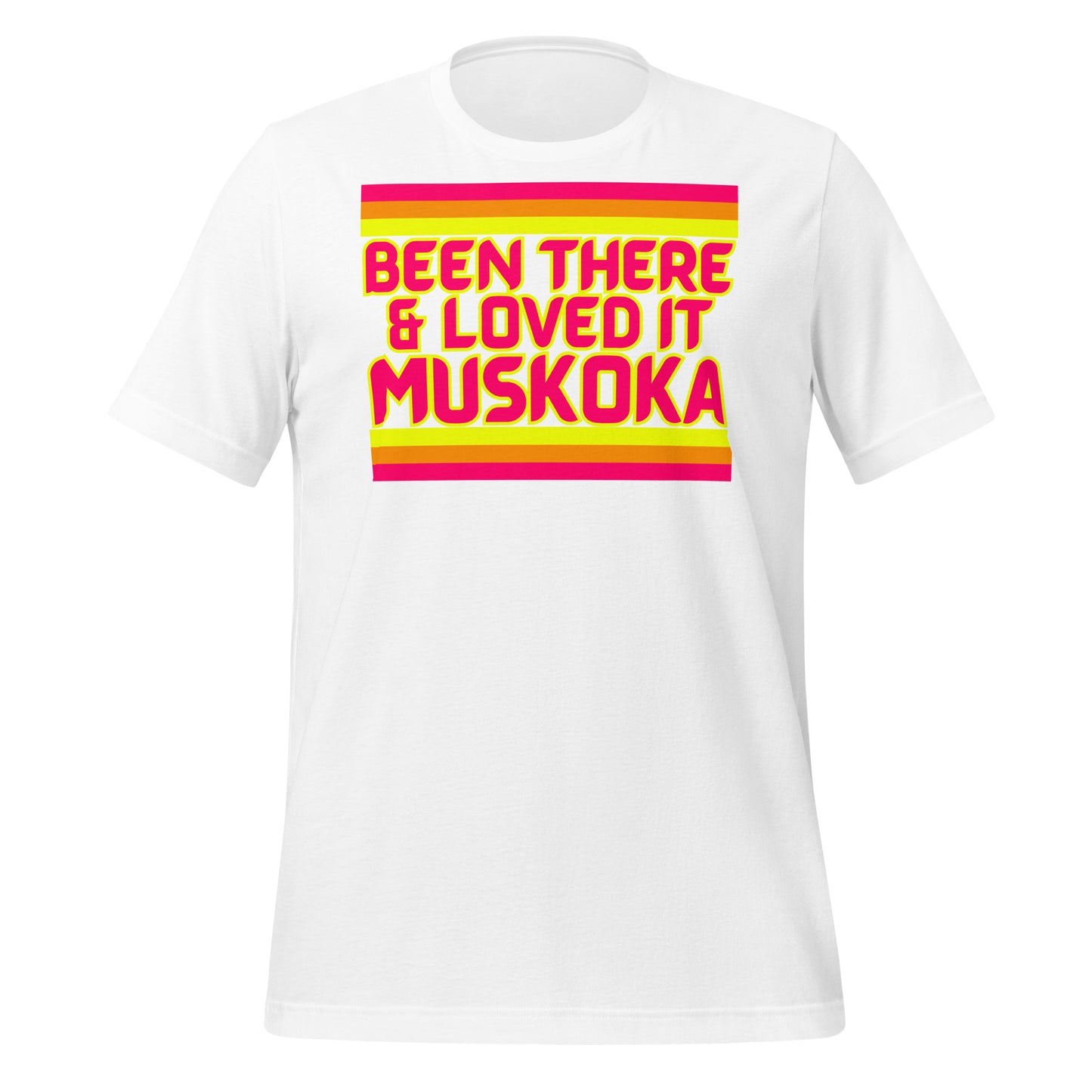 Been There & Loved It Muskoka - Unisex t-shirt