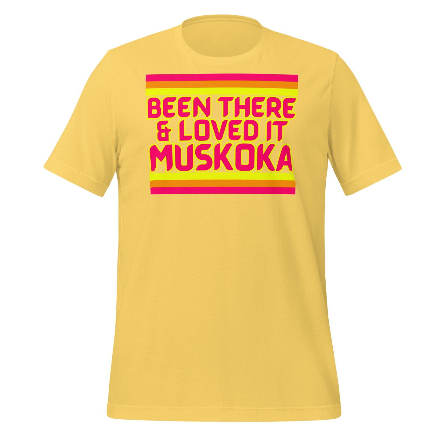Been There & Loved It Muskoka - Unisex t-shirt