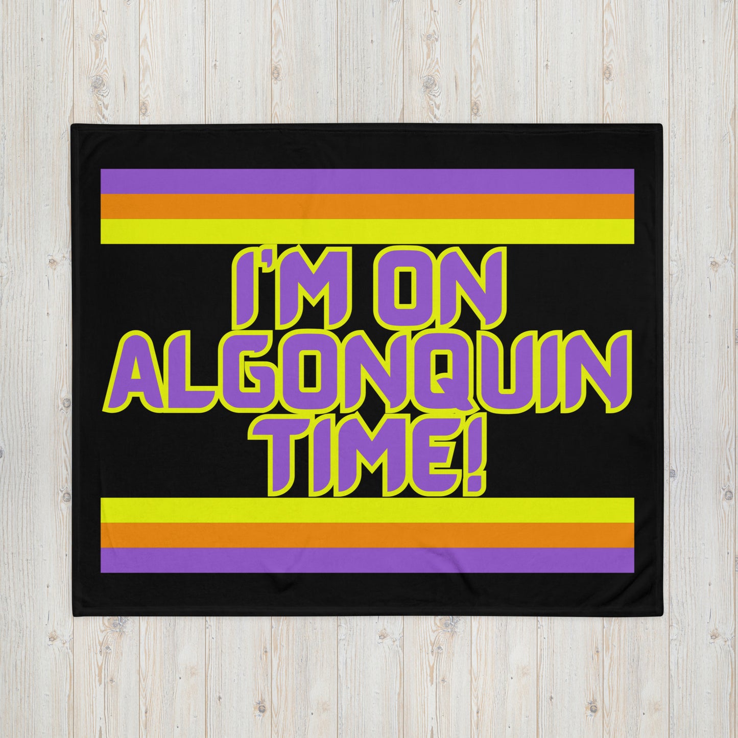 Algonquin - I'm On Algonquin Time! - Stripes - Campfire Blanket - Throw Blanket