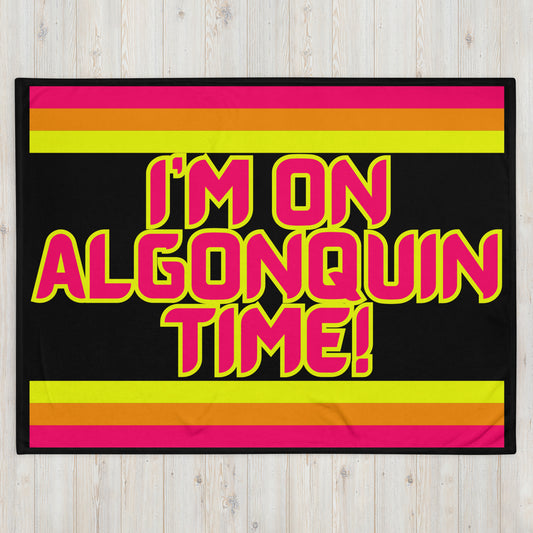 Algonquin - I'm On Algonquin Time! - Stripes - Campfire Blanket - Throw Blanket