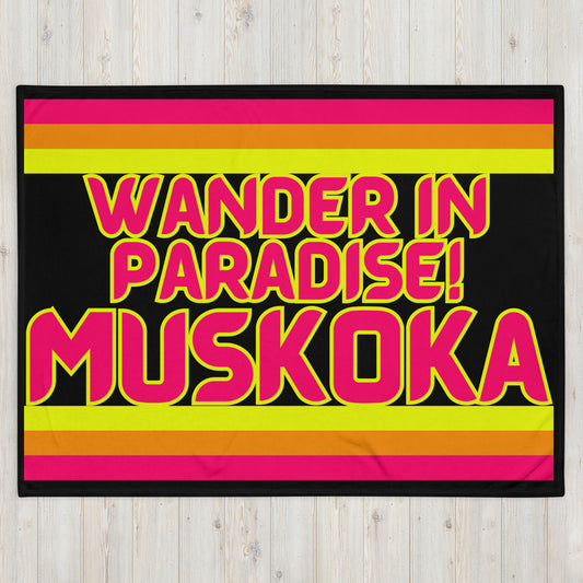Muskoka - Wander In Paradise! - Throw Blanket