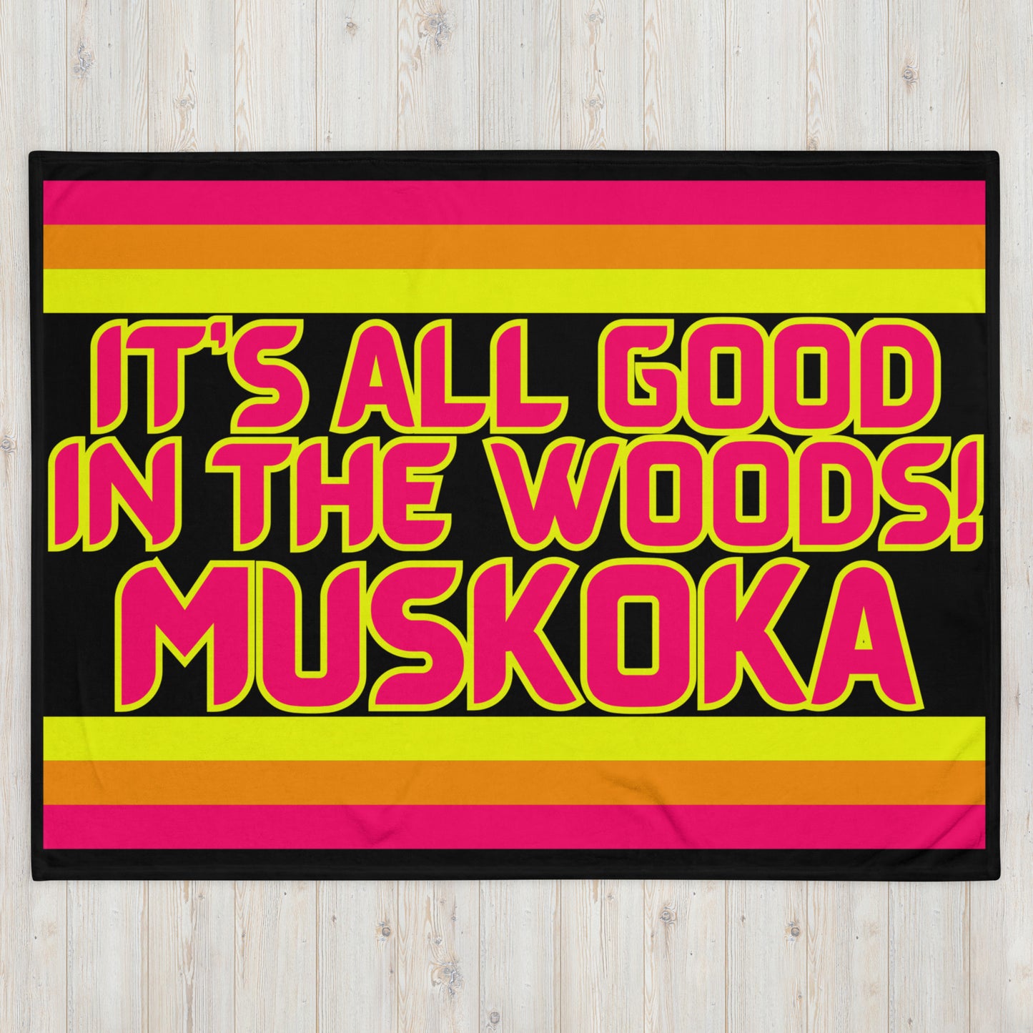 Muskoka - It's All Good In The Woods! - Stripes - Campfire Blanket - Throw Blanket
