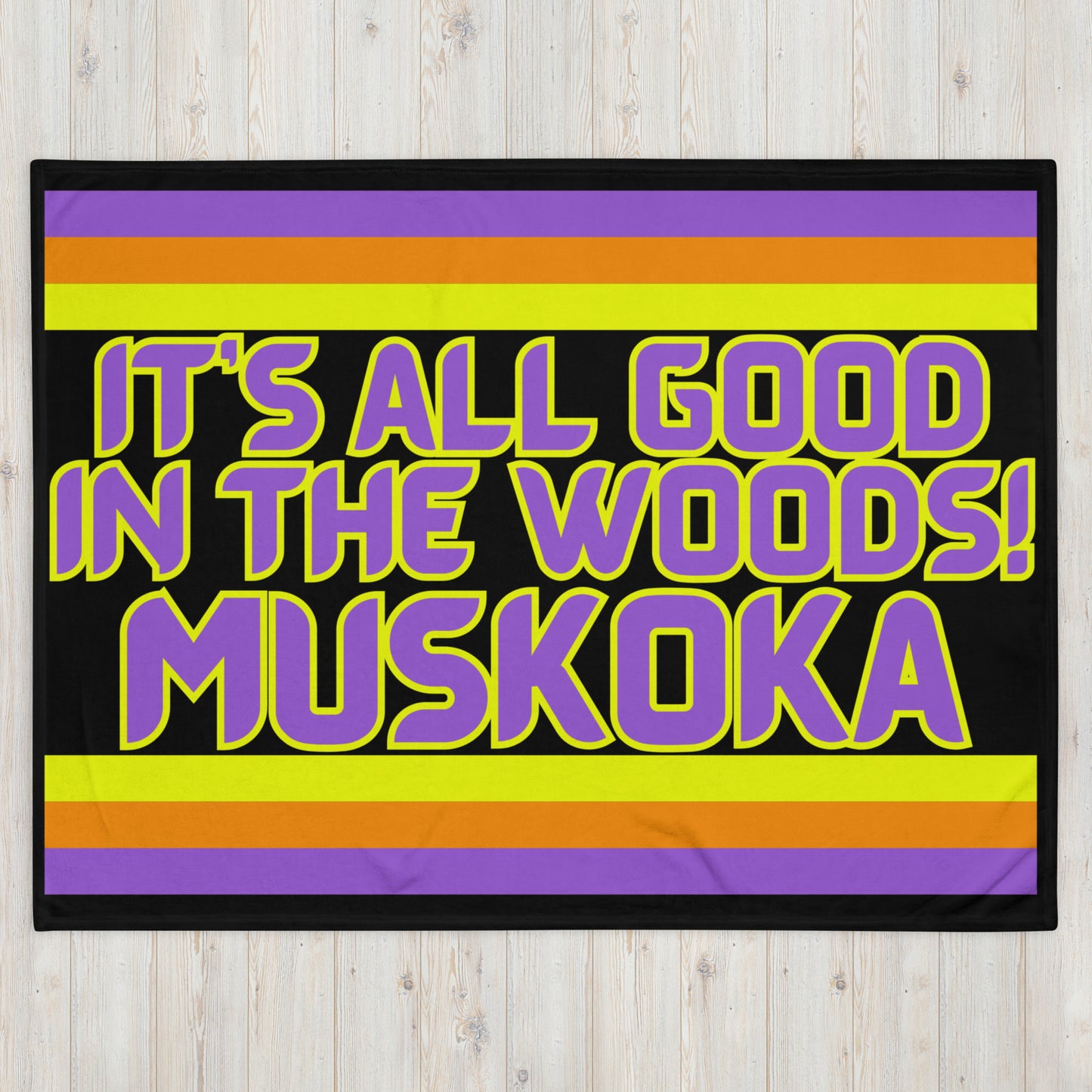 Muskoka - It's All Good In The Woods! - Stripes - Campfire Blanket - Throw Blanket