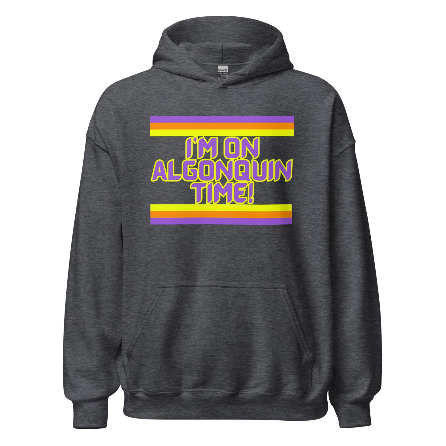 I'm On Algonquin Time - Unisex Hoodie