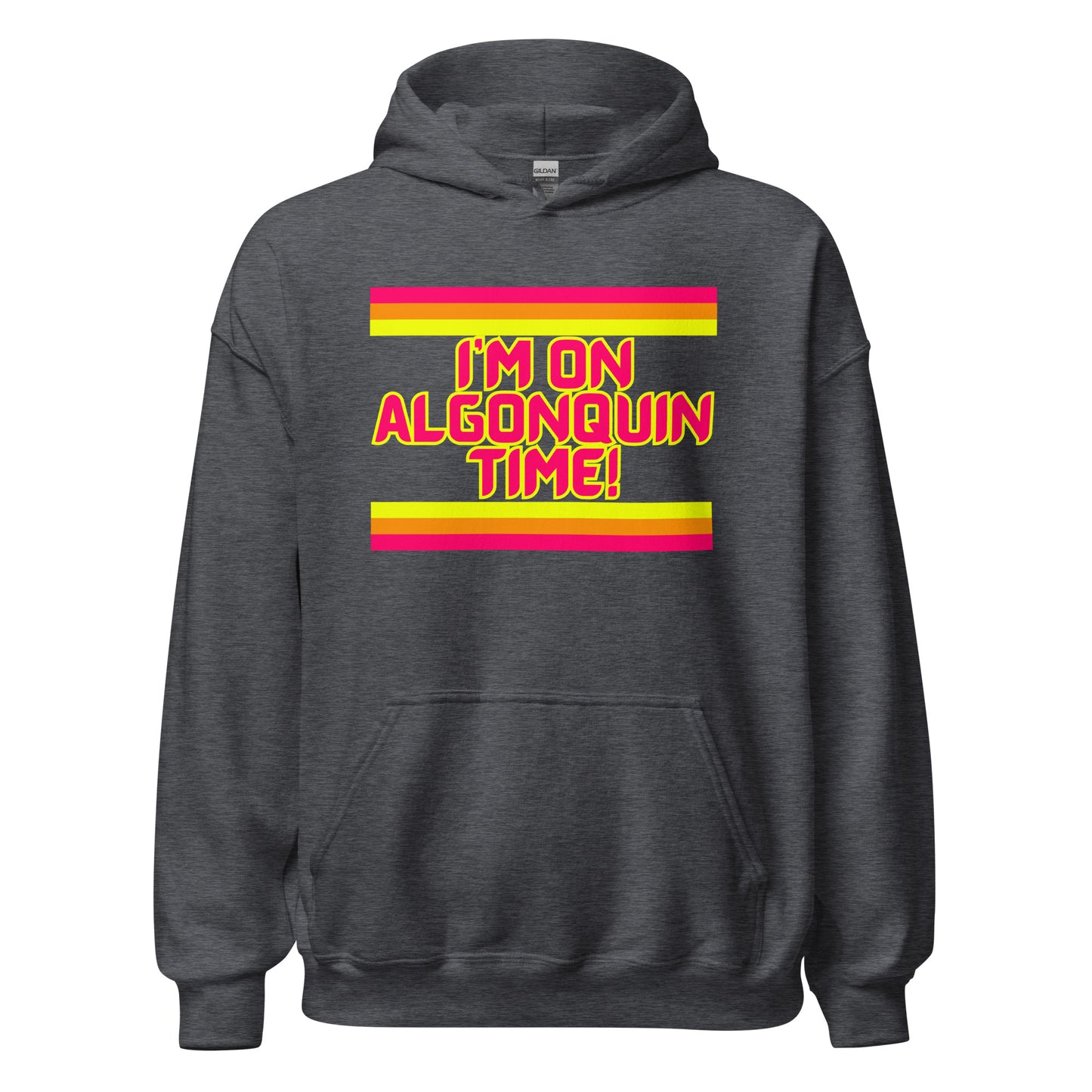 I'm On Algonquin Time - Unisex Hoodie