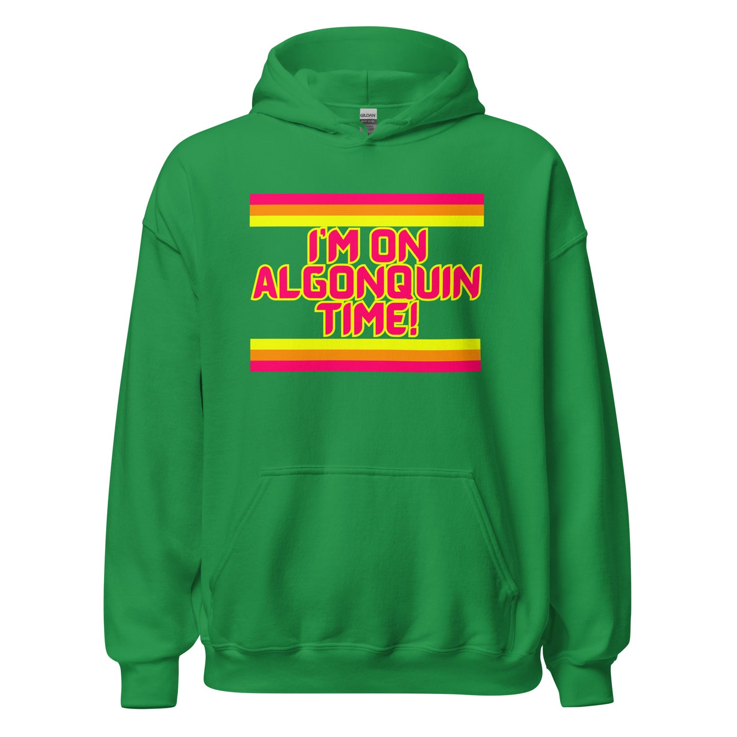 I'm On Algonquin Time - Unisex Hoodie
