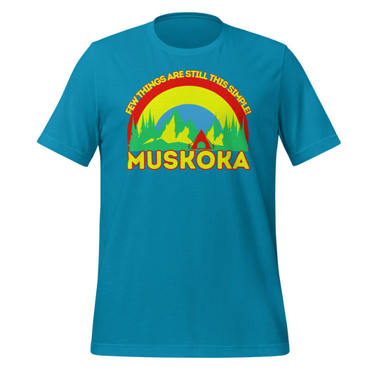 Few Things Are Still This Simple Muskoka - Unisex t-shirt