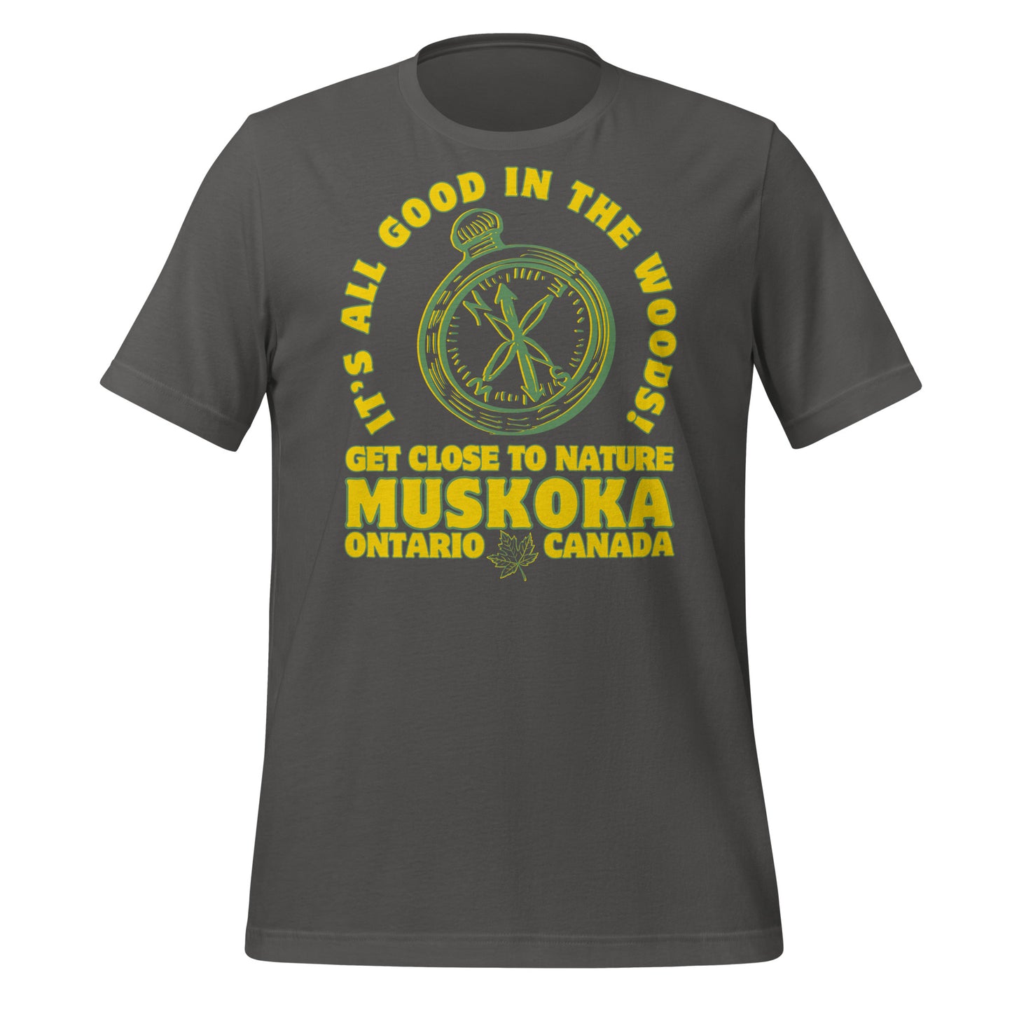 It's All Good In The Woods Muskoka - Unisex t-shirt