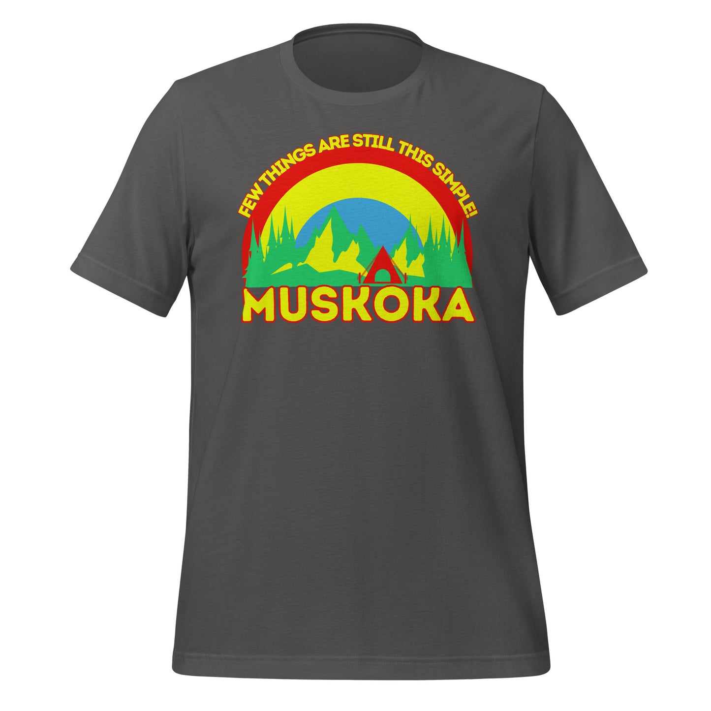 Few Things Are Still This Simple Muskoka - Unisex t-shirt