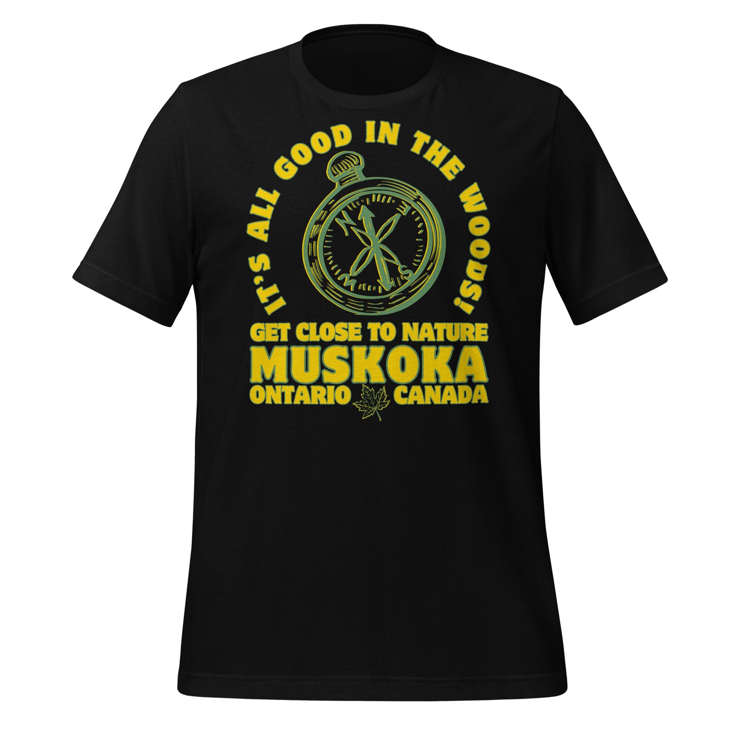 It's All Good In The Woods Muskoka - Unisex t-shirt