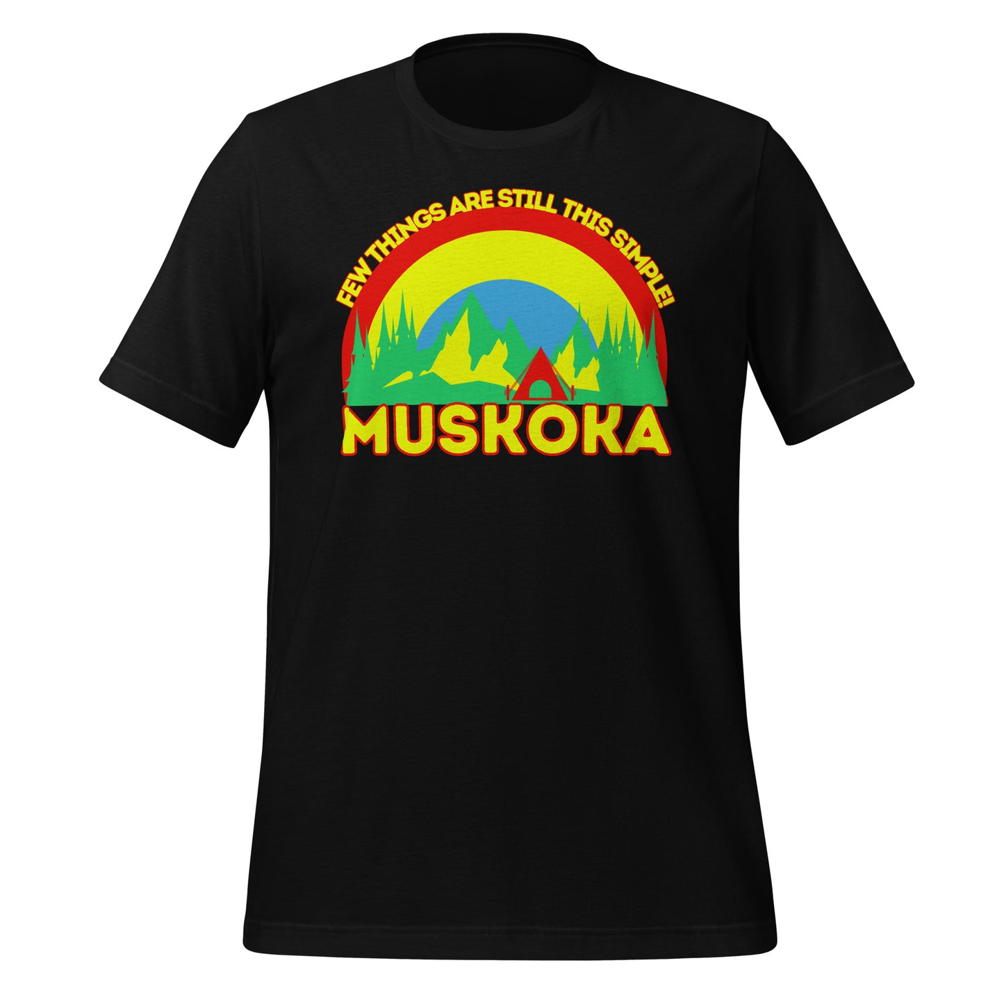 Few Things Are Still This Simple Muskoka - Unisex t-shirt