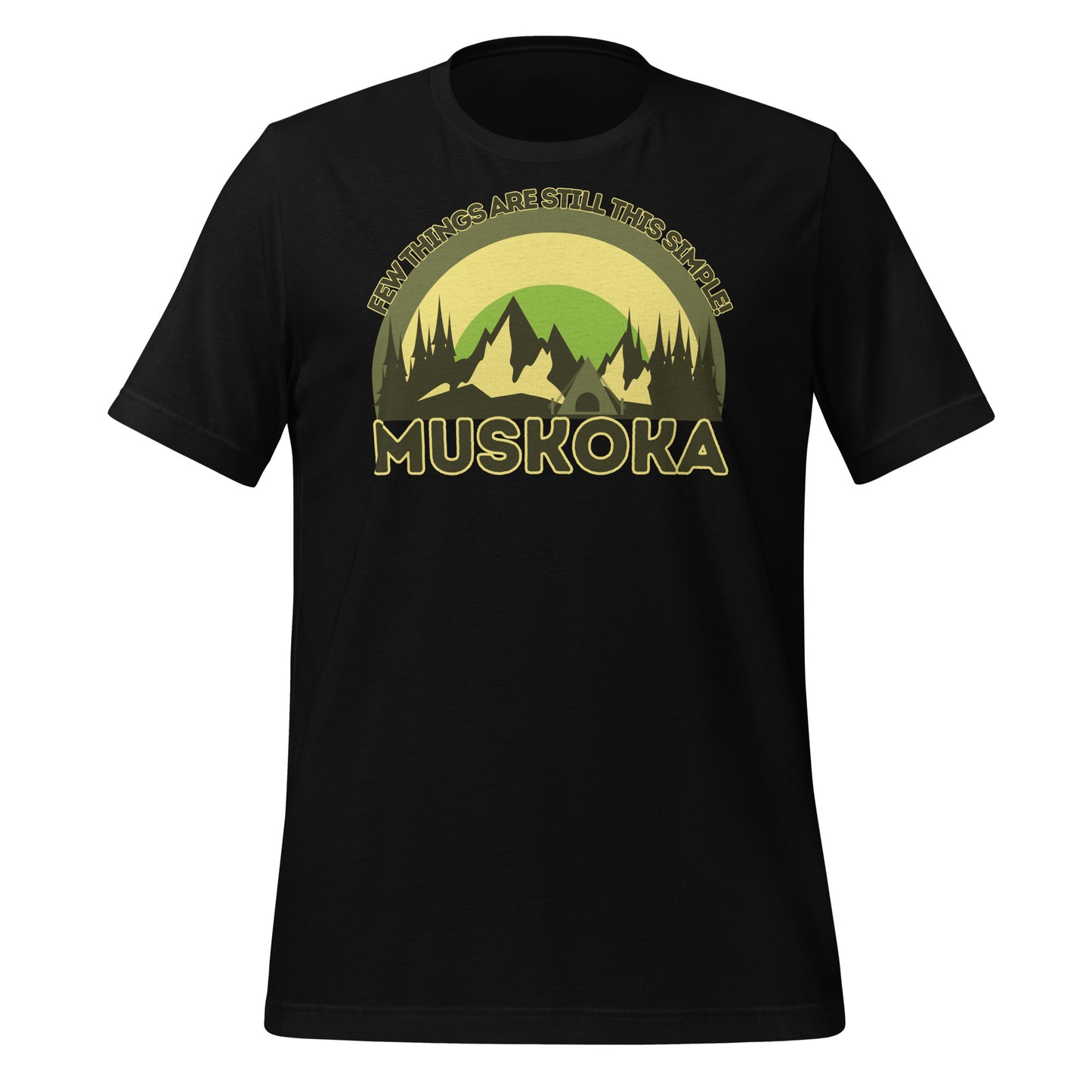 Few Things Are Still This Simple Muskoka - Unisex t-shirt