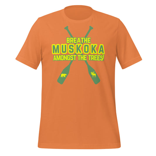Breathe Amongst The Trees Muskoka - Unisex t-shirt