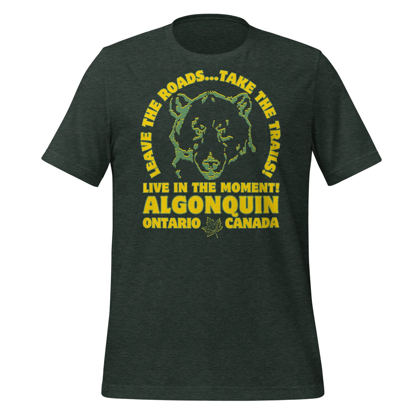 Leave The Roads Take The Trails Algonquin - Unisex t-shirt