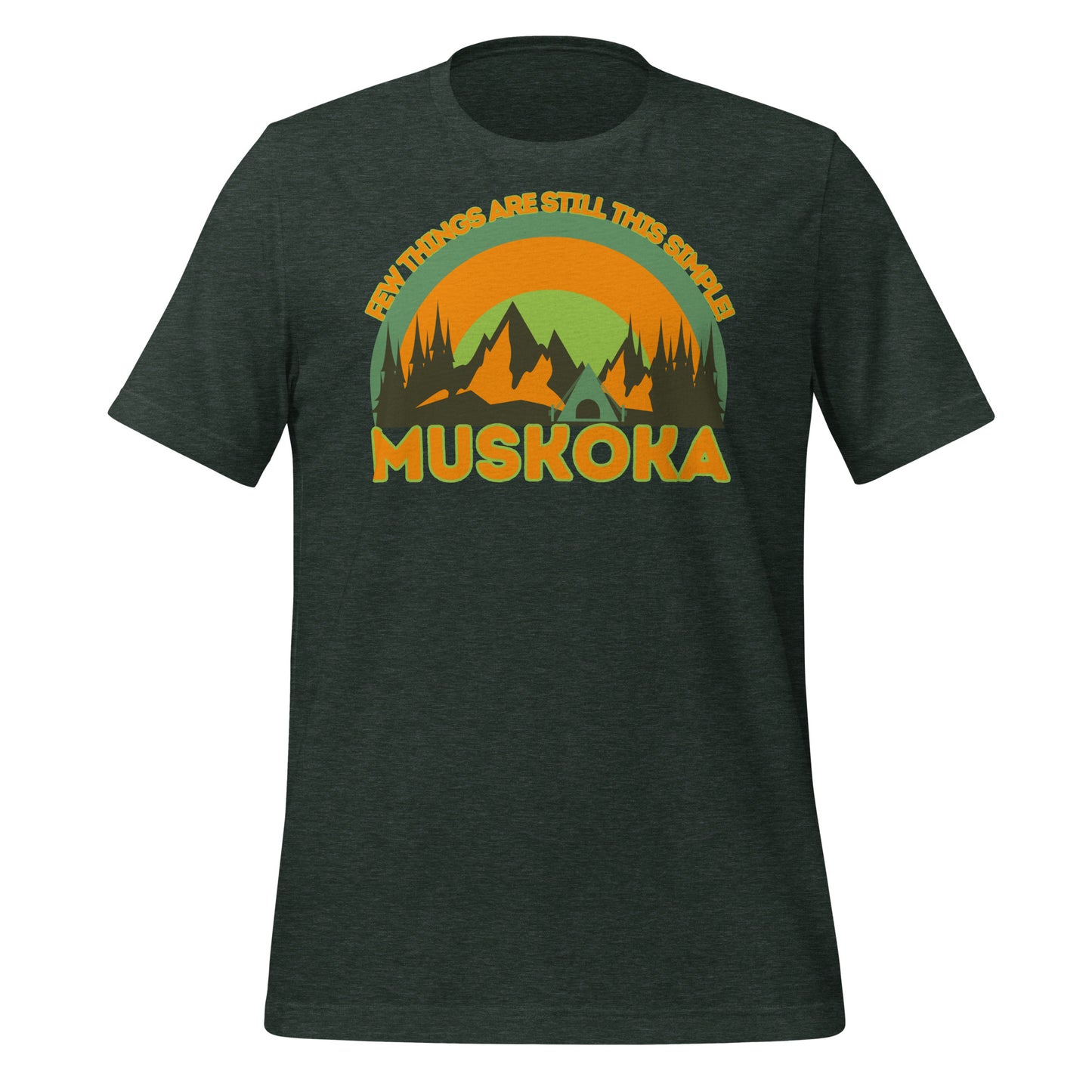 Few Things Are Still This Simple Muskoka - Unisex t-shirt