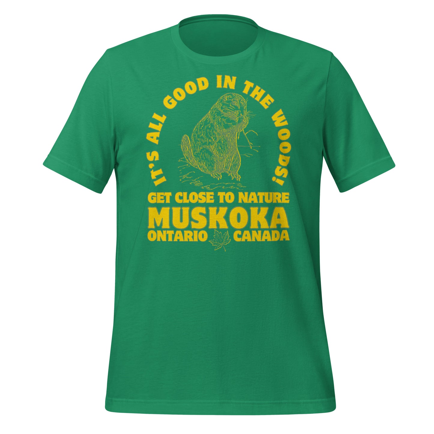It's All Good In The Woods Muskoka Beaver - Unisex t-shirt