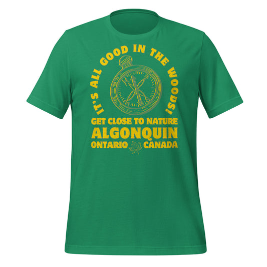 It's All Good In The Woods Algonquin - Unisex t-shirt