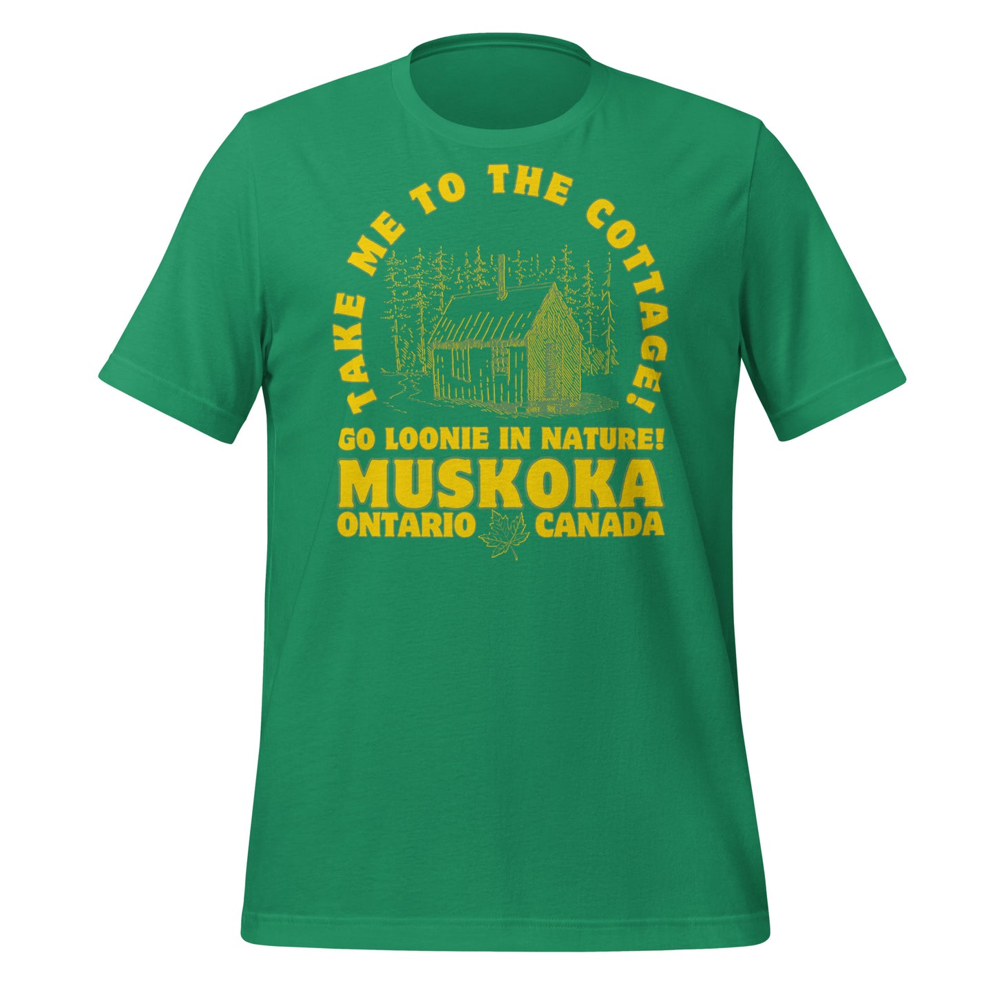 Take Me To The Cottage Muskoka - Unisex t-shirt