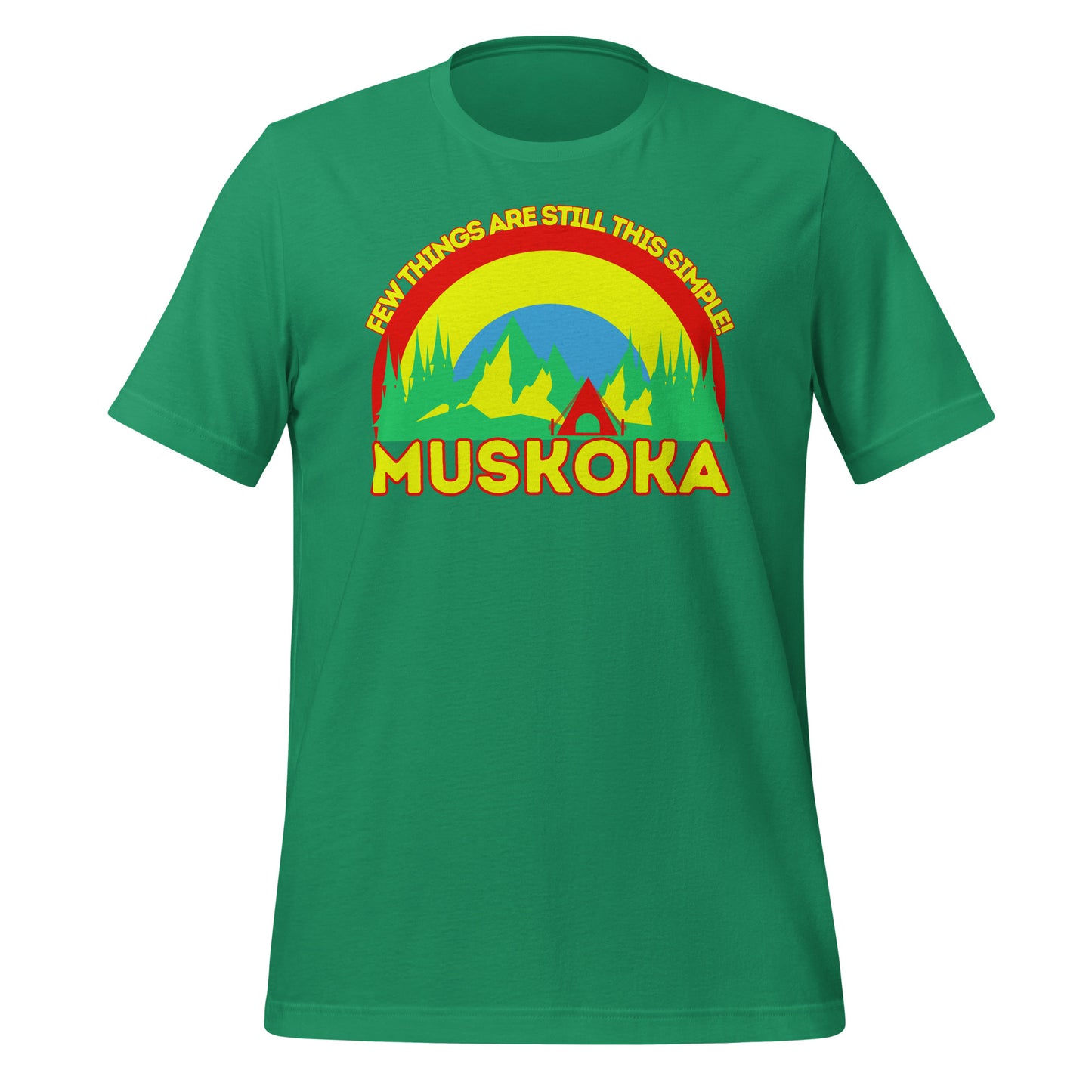 Few Things Are Still This Simple Muskoka - Unisex t-shirt