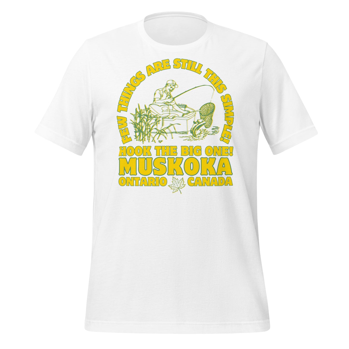 Few Things Are Still This Simple Muskoka - Unisex t-shirt
