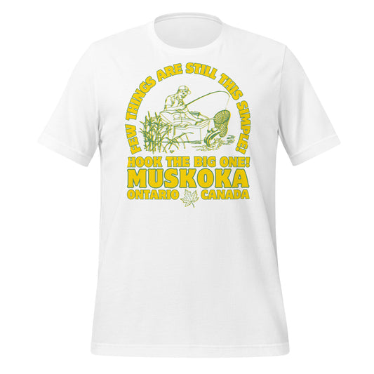 Few Things Are Still This Simple Muskoka - Unisex t-shirt
