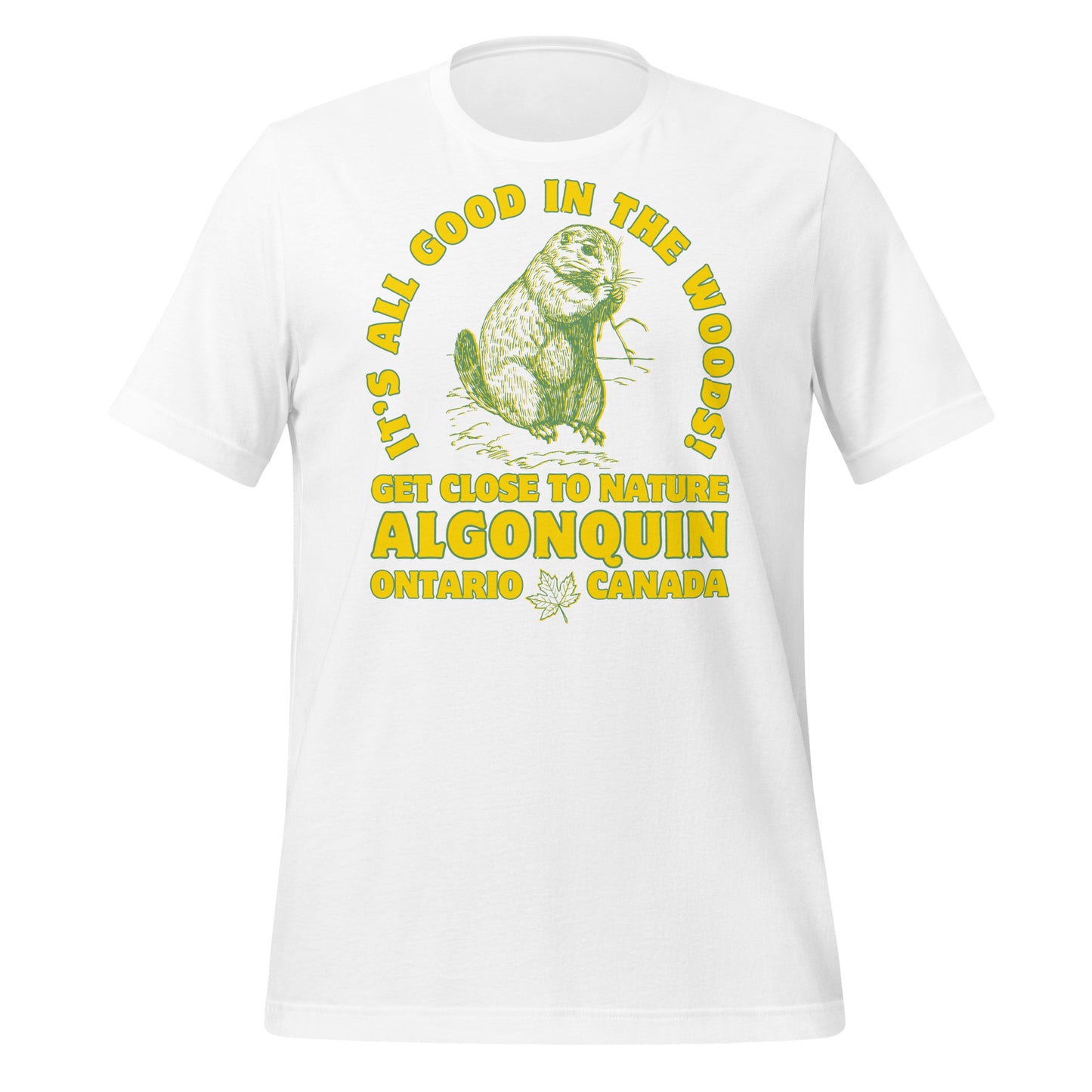 It's All Good In The Woods Algonquin - Unisex t-shirt
