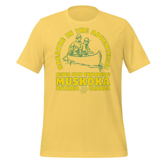 Breathe in The Adventure Muskoka - Unisex t-shirt