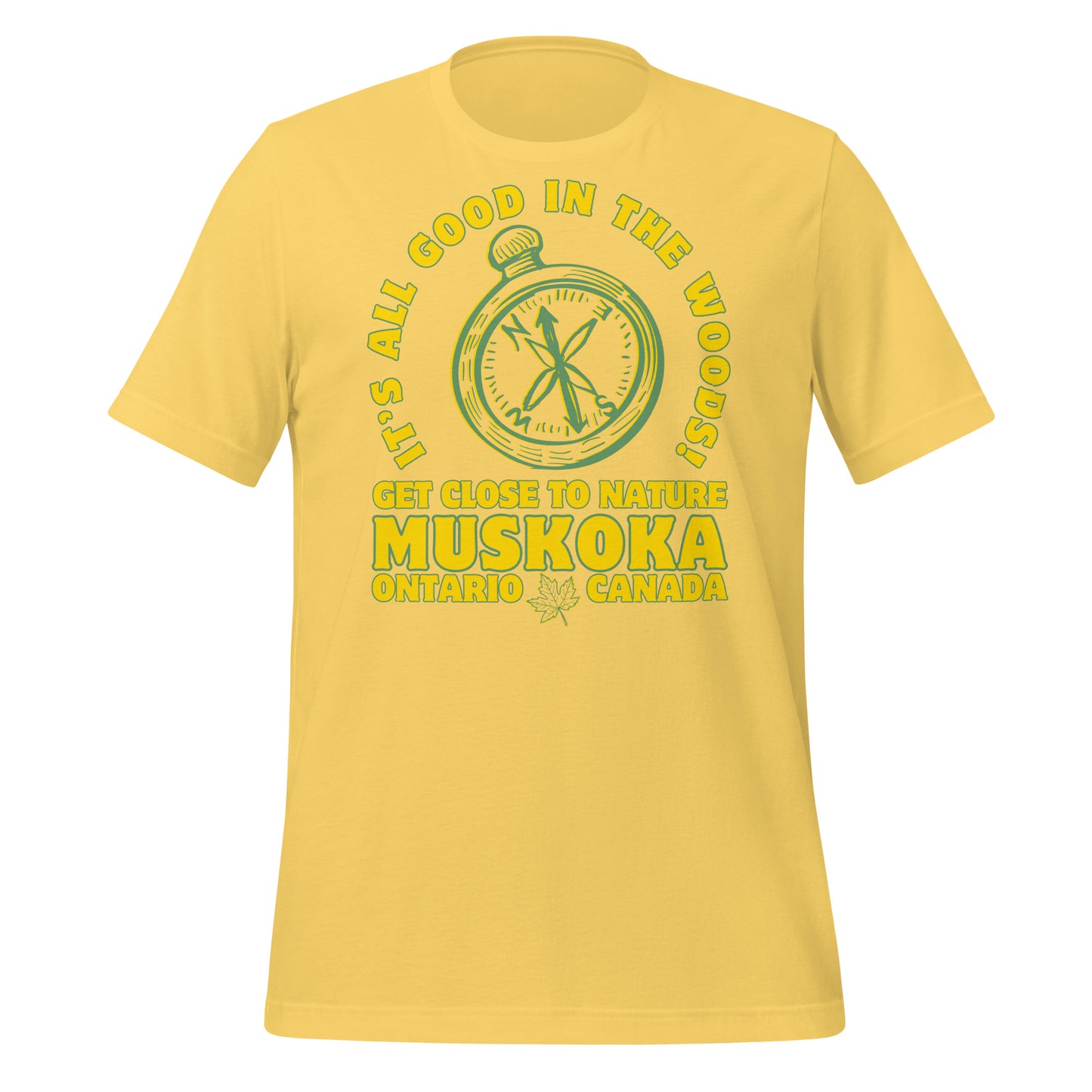 It's All Good In The Woods Muskoka - Unisex t-shirt