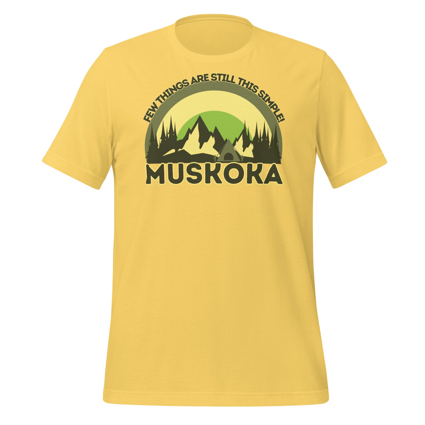 Few Things Are Still This Simple Muskoka - Unisex t-shirt