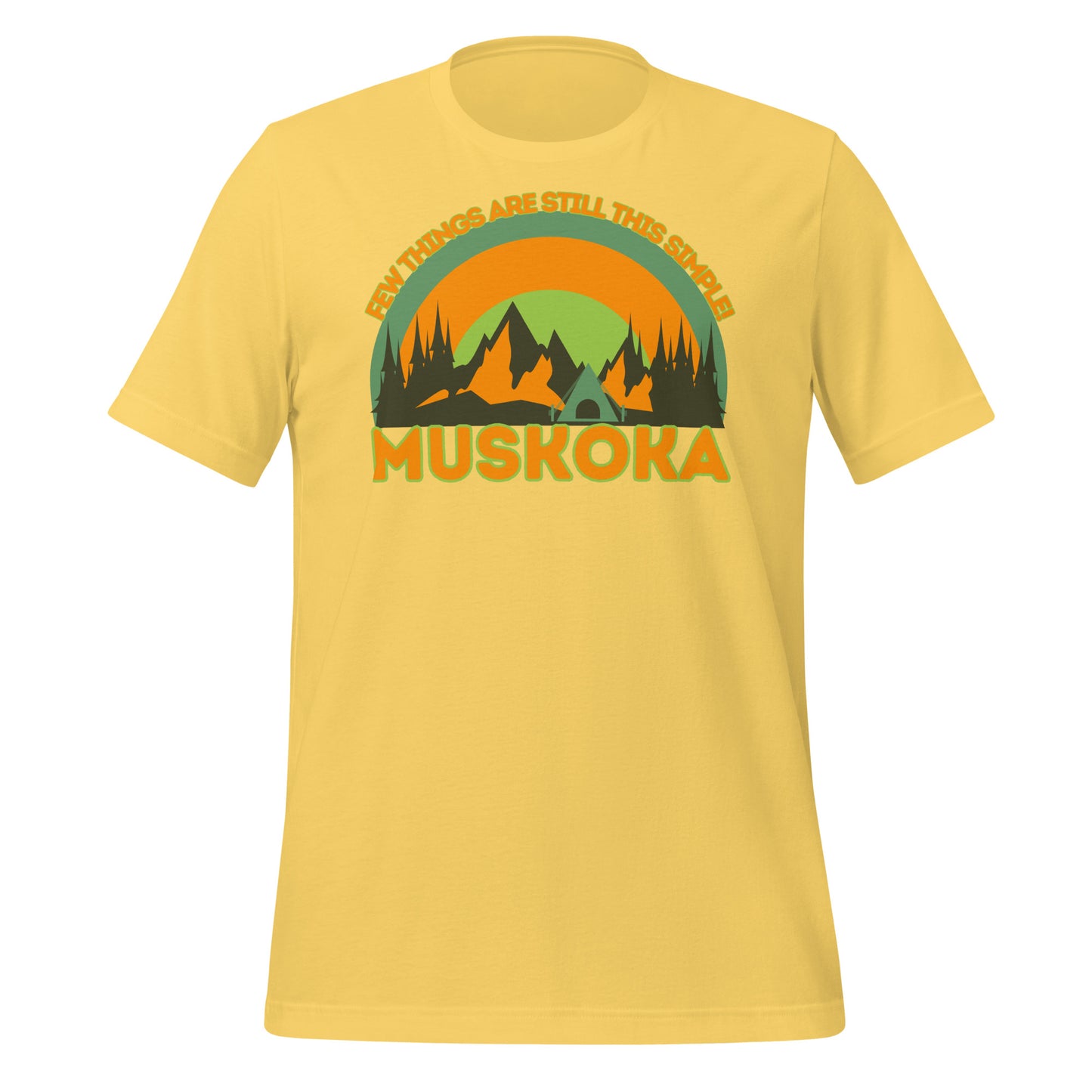 Few Things Are Still This Simple Muskoka - Unisex t-shirt